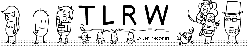 Welcome to TLRW - The Least Read Webcomic - by Ben Palczynski